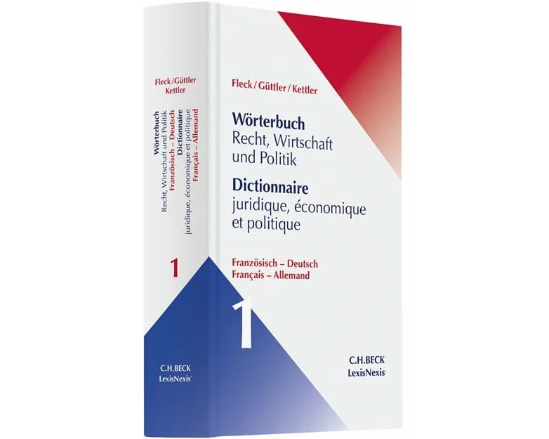 Wörterbuch Recht, Wirtschaft und Politik Band 1: Französisch - Deutsch