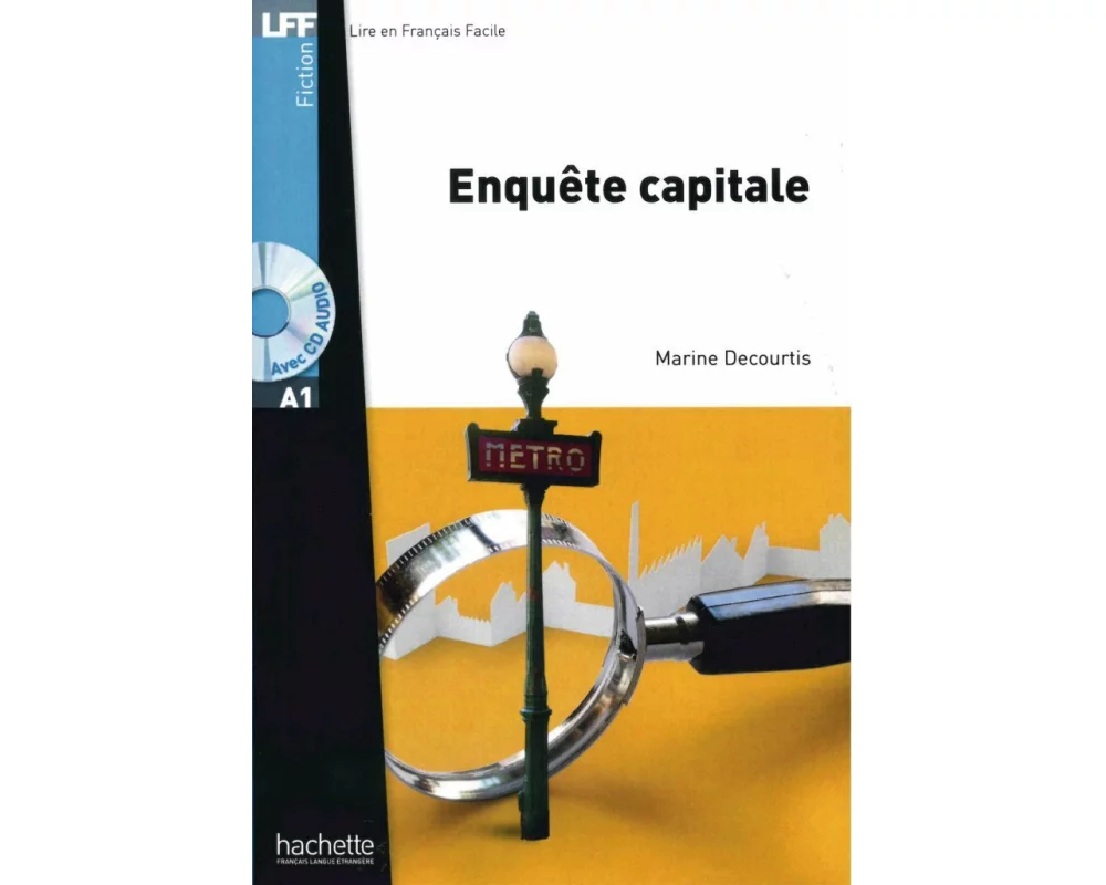 Enquête capitale. Lektüre und Audios Online