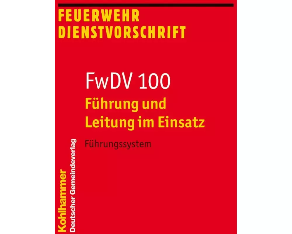 Führung und Leitung im Einsatz (FwDV 100)
