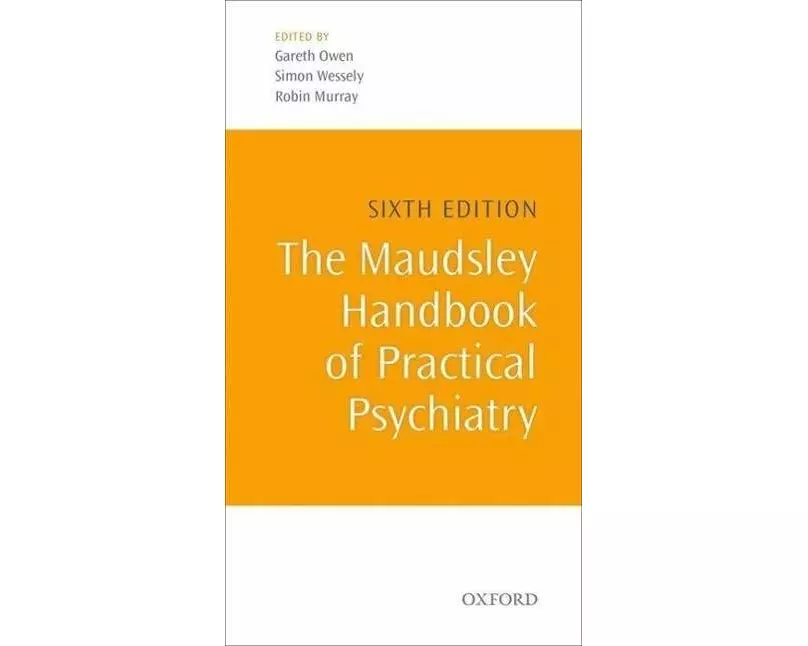 The Maudsley Handbook of Practical Psychiatry