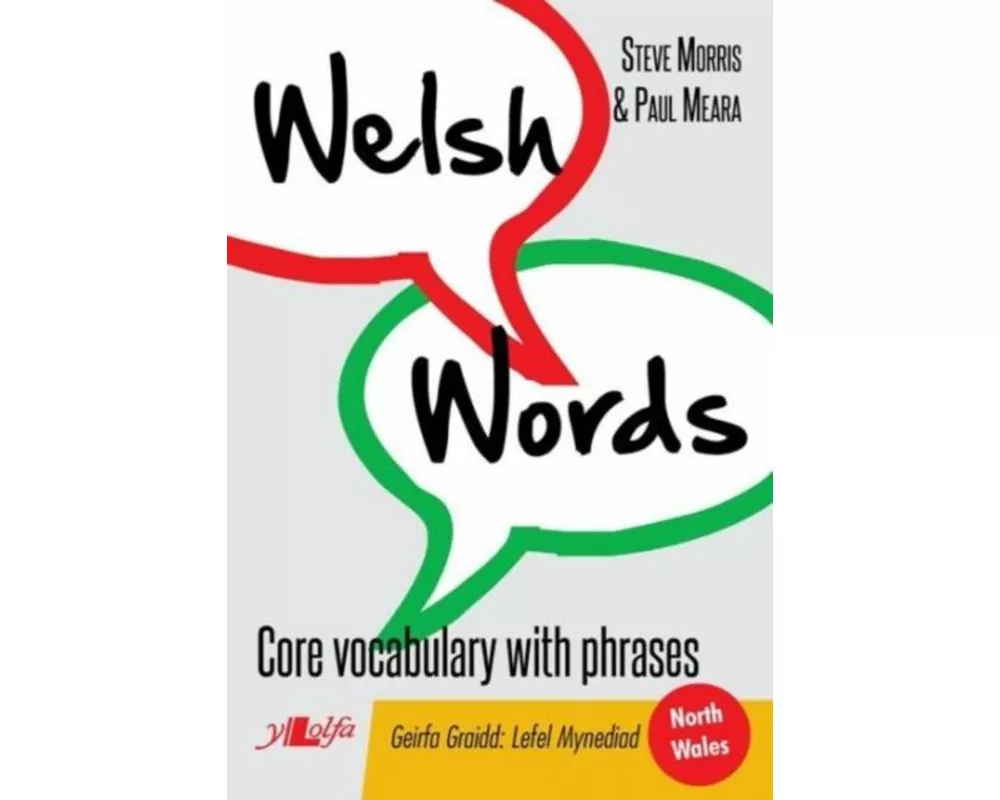 Welsh Words - Geirfa Graidd, Lefel Mynediad (Gogledd Cymru/North Wales)