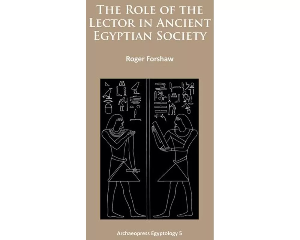 The Role of the Lector in Ancient Egyptian Society