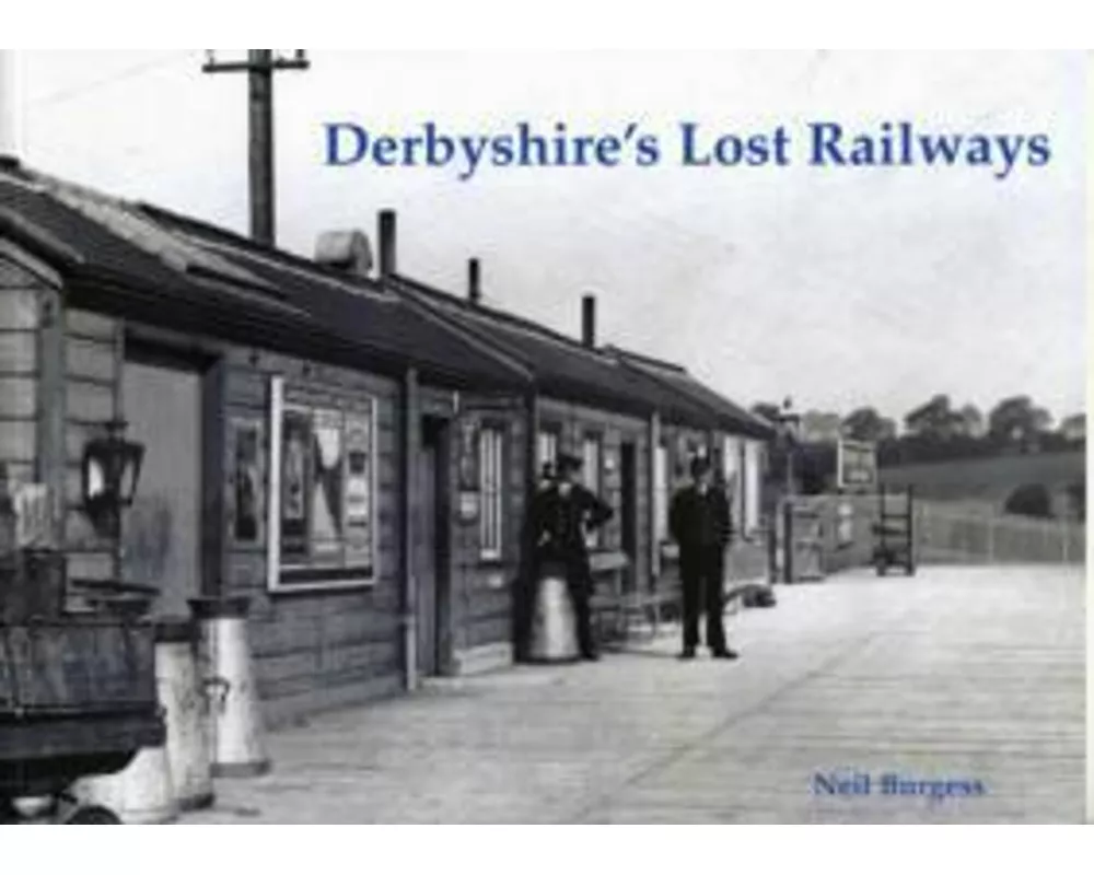 Derbyshire's Lost Railways
