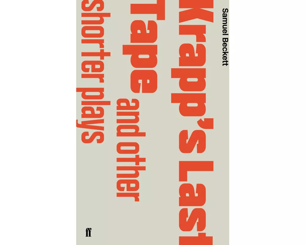 Krapp's Last Tape and Other Shorter Plays