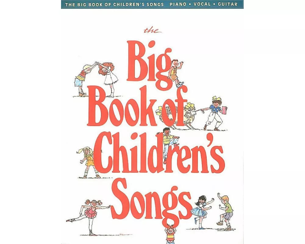 The Big Book of Children's Songs