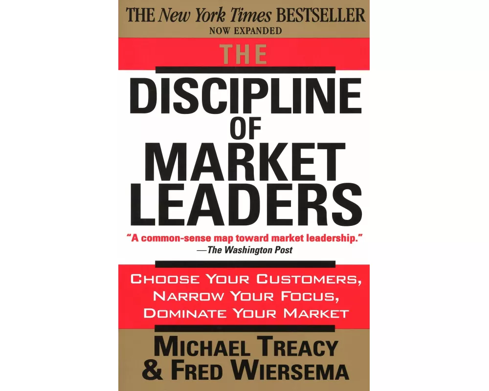The Discipline of Market Leaders