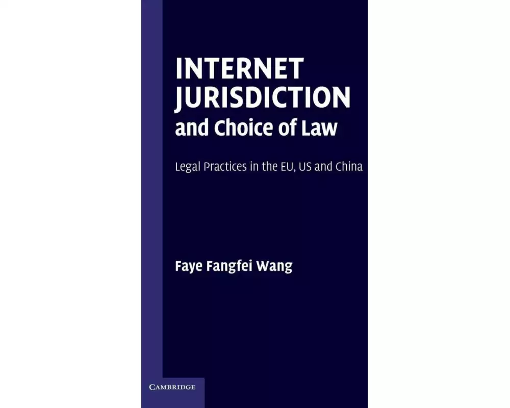 Internet Jurisdiction and Choice of Law