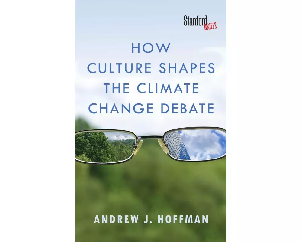 How Culture Shapes the Climate Change Debate