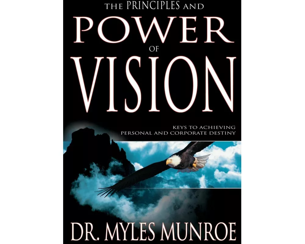The Principles and Power of Vision