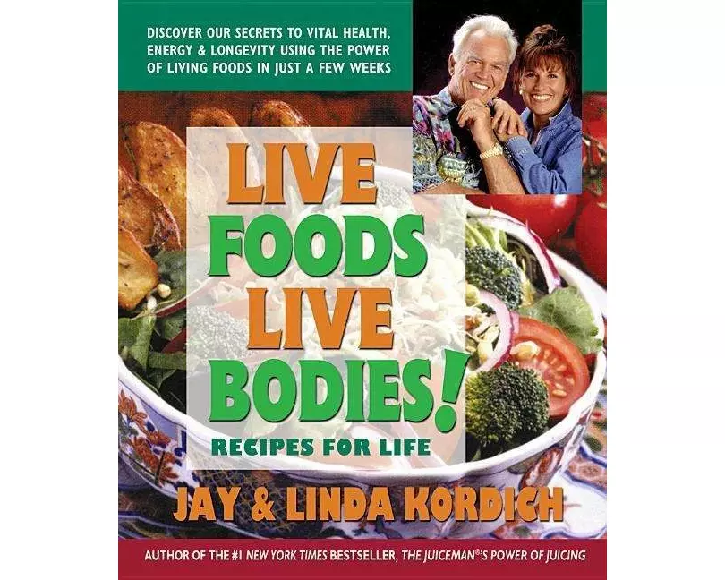 Live Foods, Live Bodies!