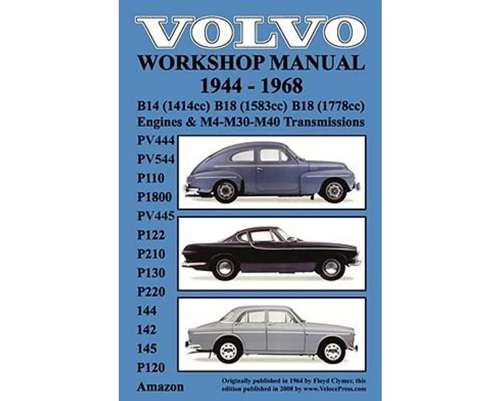 Volvo 1944-1968 Workshop Manual Pv444, Pv544 (P110), P1800, Pv445, P122 (P120 & Amazon), P210, P130, P220, 144, 142 & 145