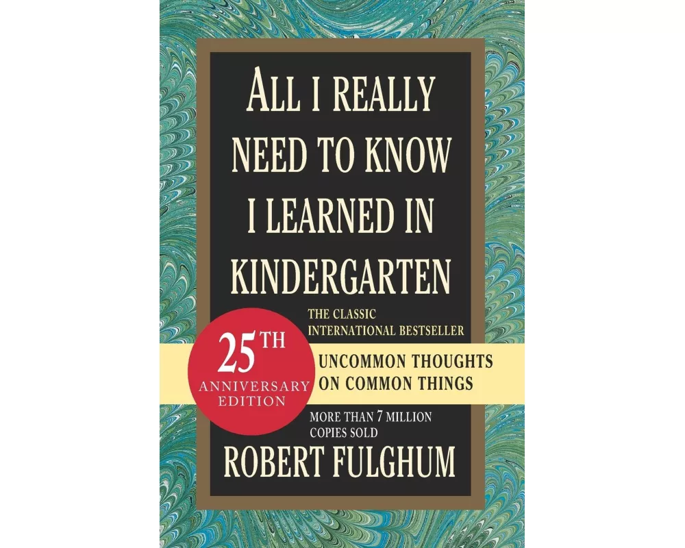 All I Really Need to Know I Learned in Kindergarten