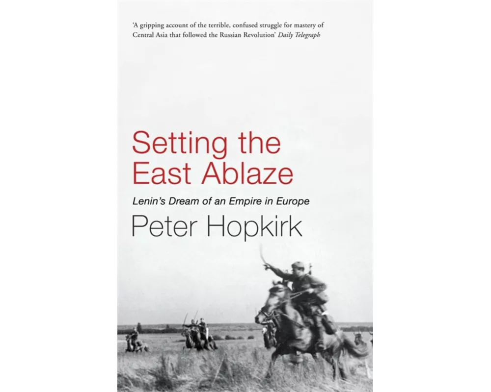 Setting the East Ablaze