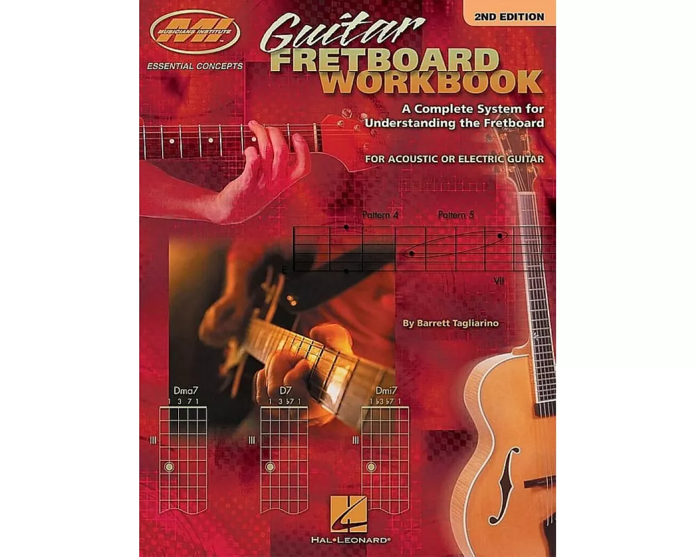 Guitar Fretboard Workbook - 2nd Edition Music Theory and Scale Training Learn Chords, Scales and Improvisation Beginner to Advanced Guitar Method