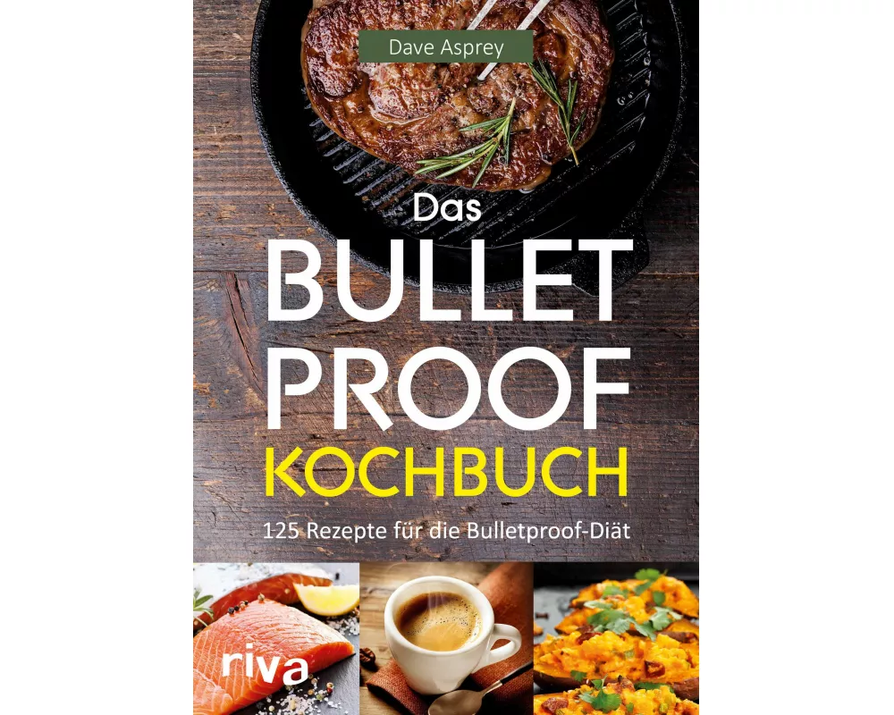 Das Bulletproof-Kochbuch