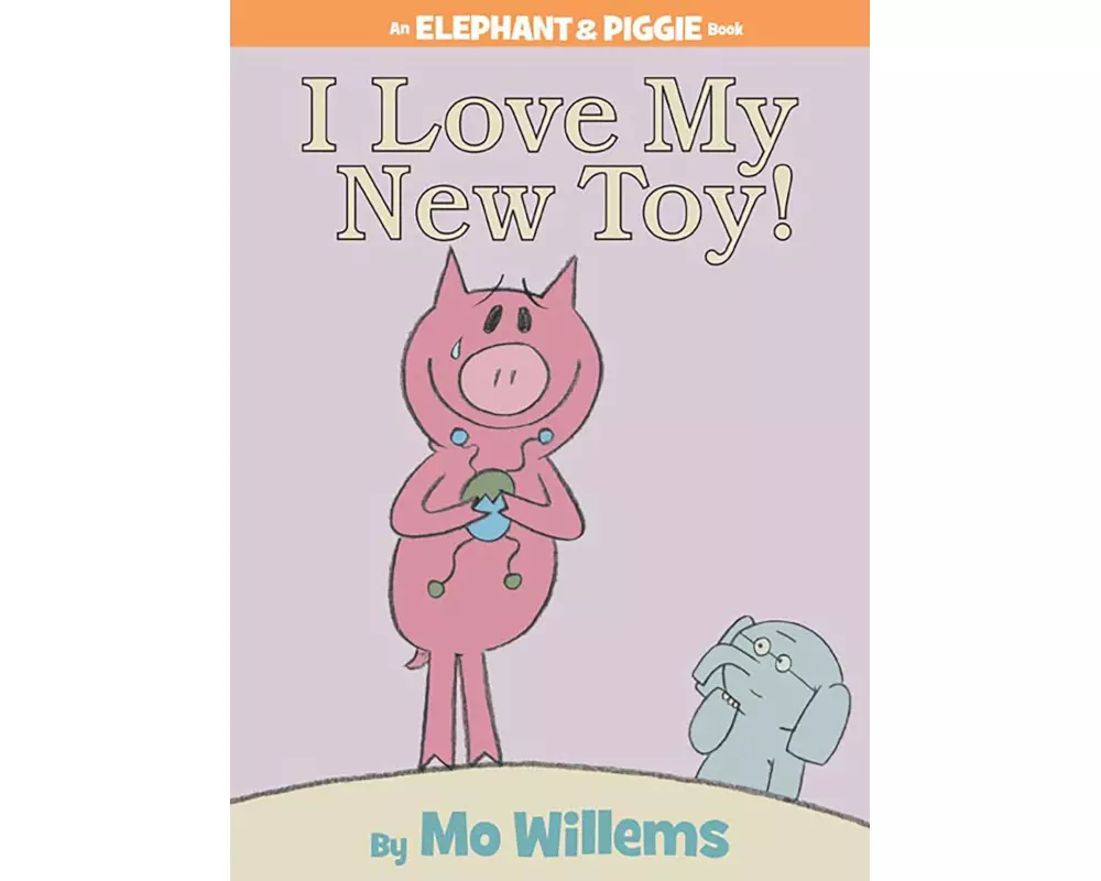I Love My New Toy!-An Elephant and Piggie Book