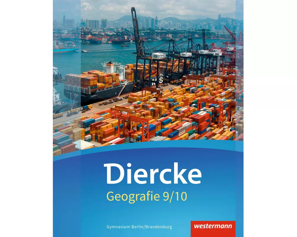 Diercke Geografie - Ausgabe 2016 für Gymnasien in Berlin und Brandenburg
