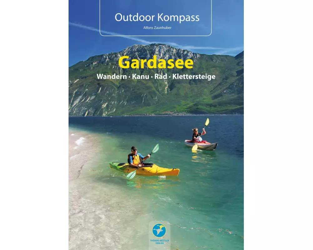 Outdoor Kompass Gardasee - Das Reisehandbuch für Aktive