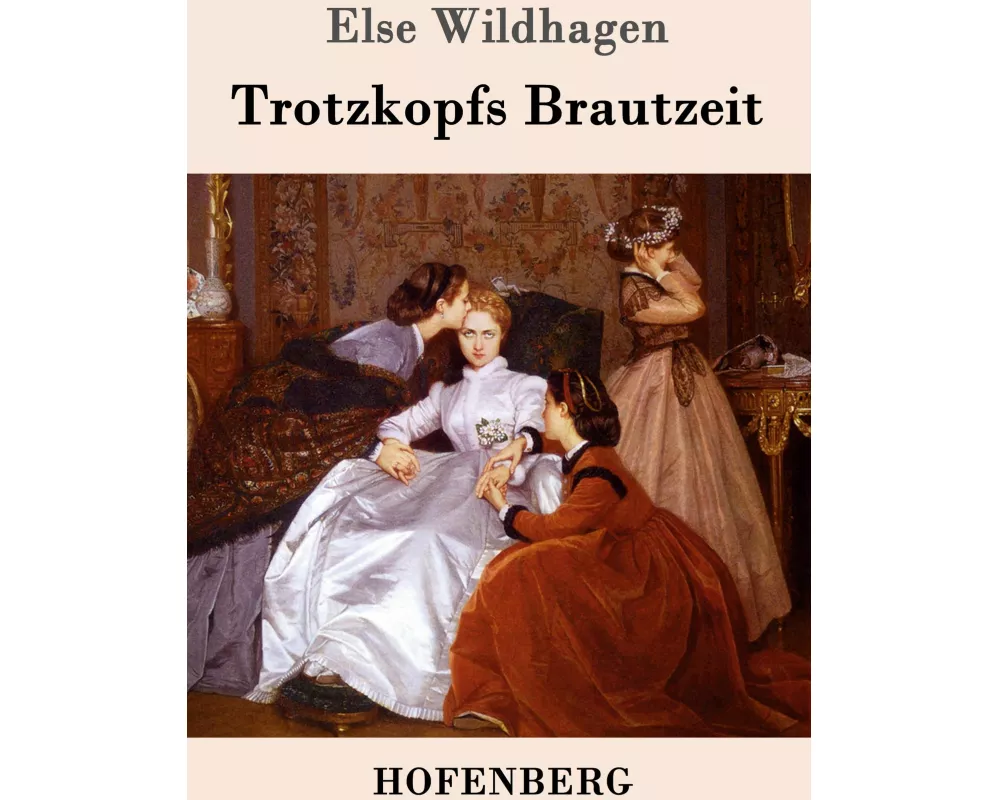 Trotzkopfs Brautzeit