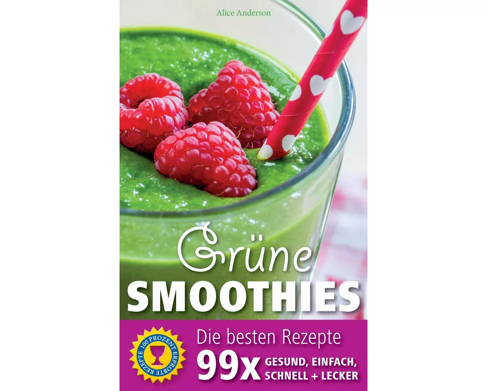 Grüne Smoothies - Die besten Rezepte