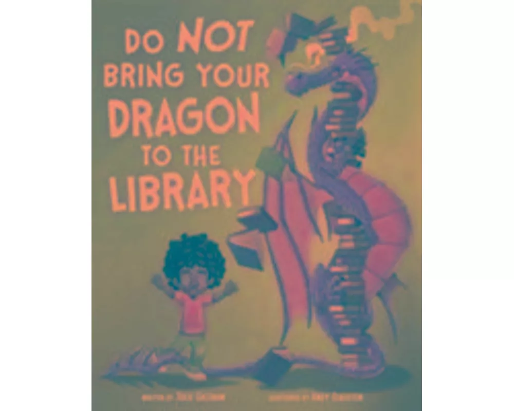 Do Not Bring Your Dragon to the Library