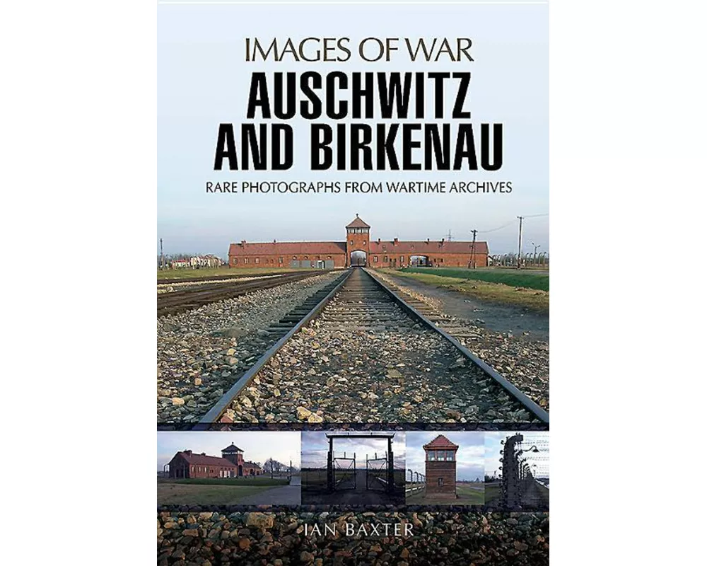 Auschwitz and Birkenau