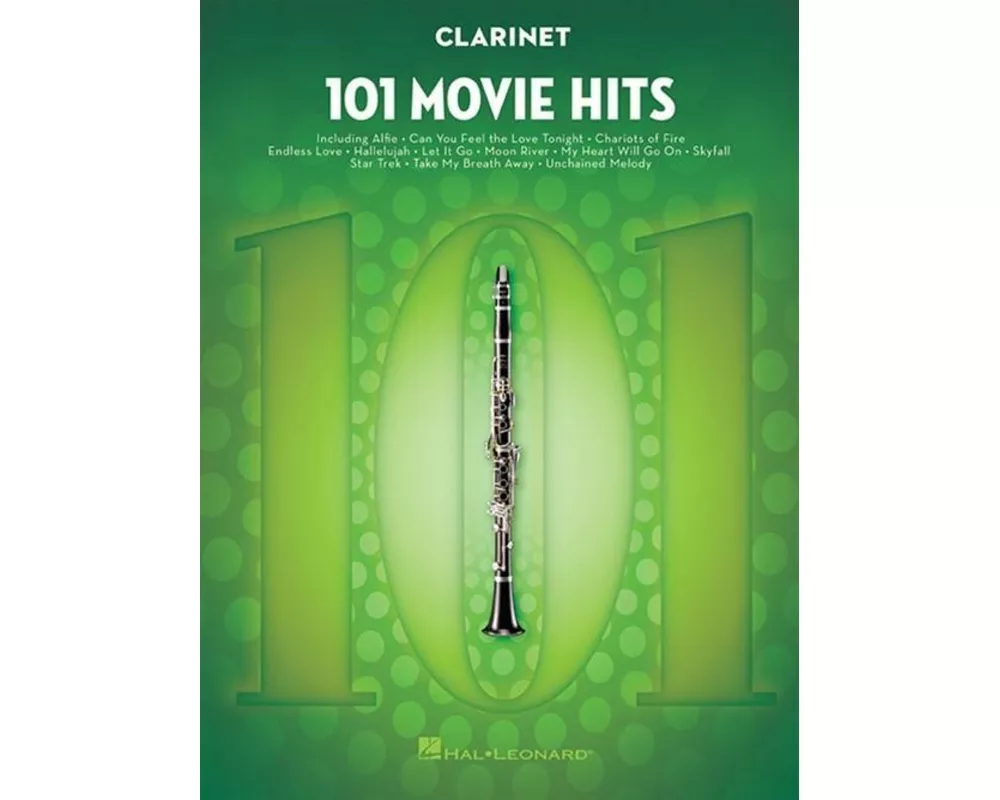 101 Movie Hits for Clarinet Sheet Music Songbook Instrumental Folio for All Levels Includes My Heart Will Go On, Mission Impossible, Eye of the Tiger,