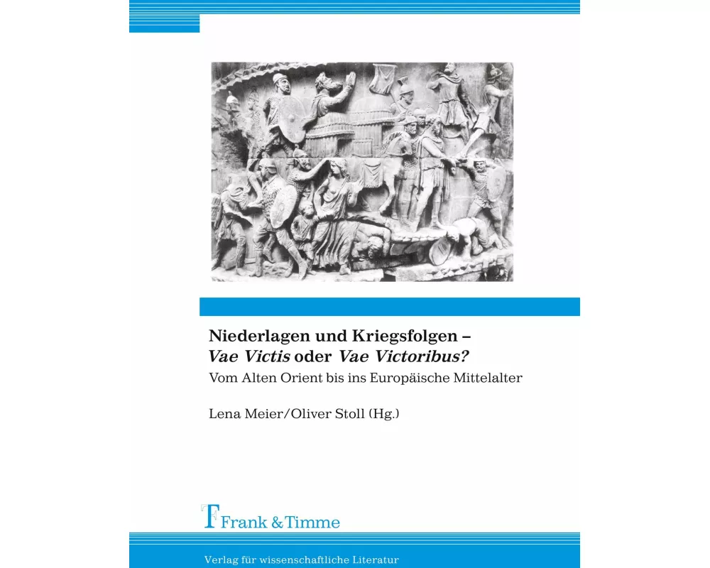 Niederlagen und Kriegsfolgen - 'Vae Victis' oder 'Vae Victoribus'?