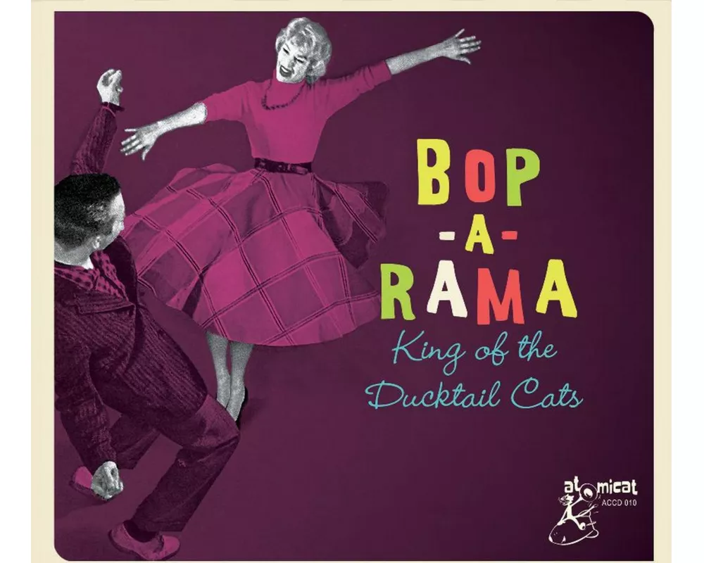 Bop A Rama - King Of The Ducktail Cats