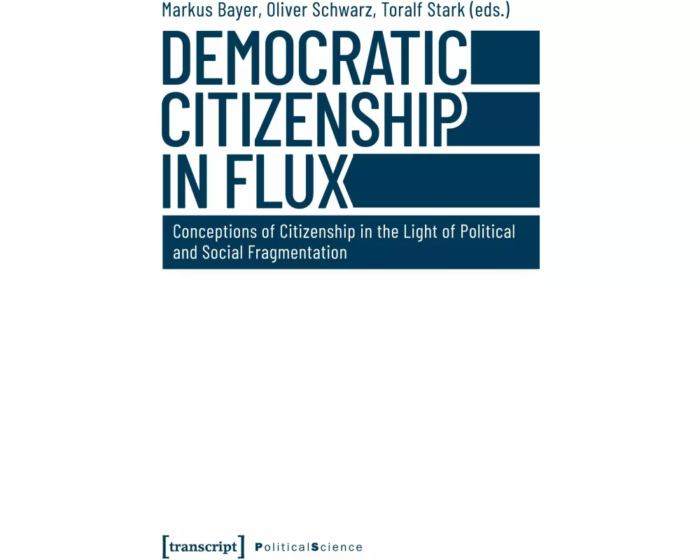 Democratic Citizenship in Flux