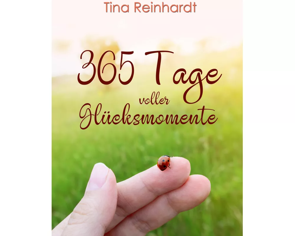 365 Tage voller Glücksmomente