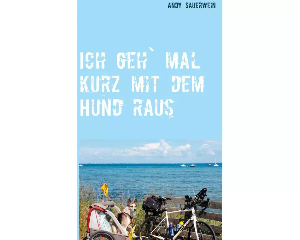 Ich geh` mal kurz mit dem Hund raus