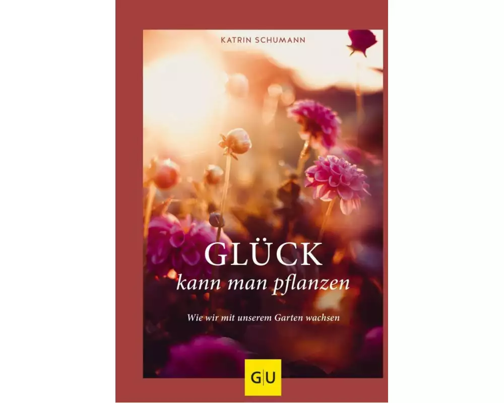 Glück kann man pflanzen