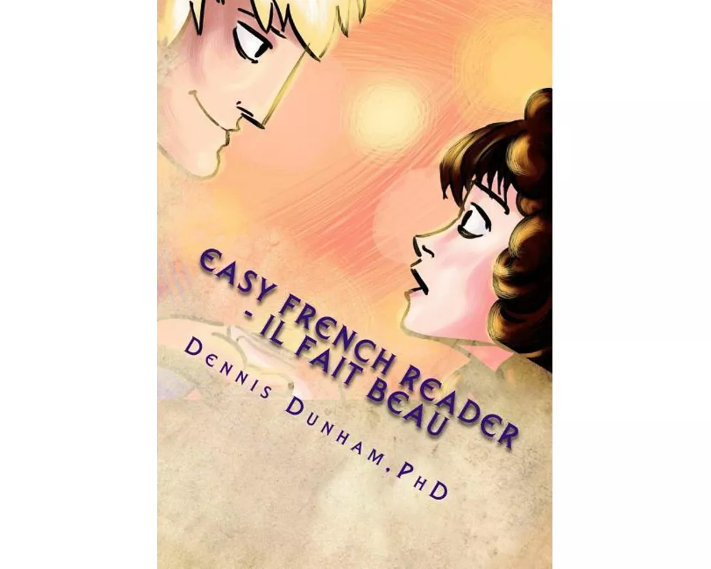 Easy French Reader - Il Fait Beau