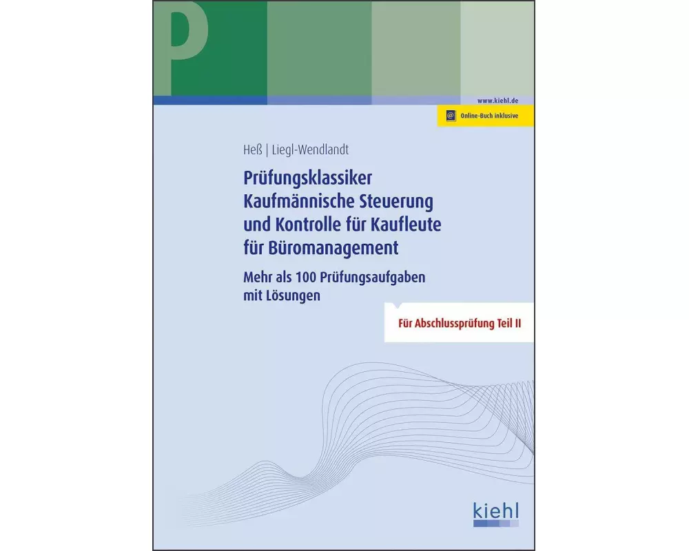 Prüfungsklassiker Kaufmännische Steuerung und Kontrolle für Kaufleute für Büromanagement