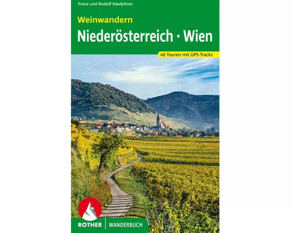 Weinwandern Niederösterreich – Wien