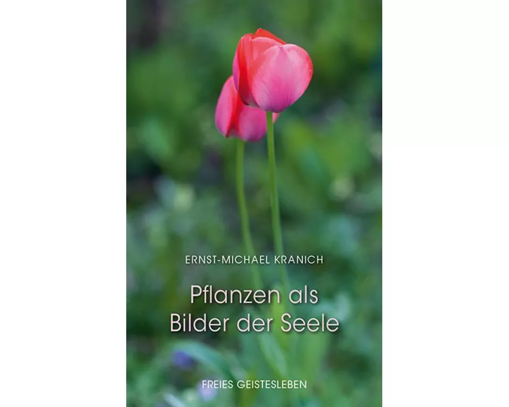 Pflanzen als Bilder der Seele
