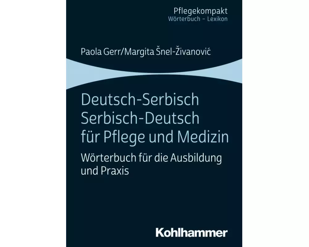 Deutsch-Serbisch/Serbisch-Deutsch für Pflege und Medizin