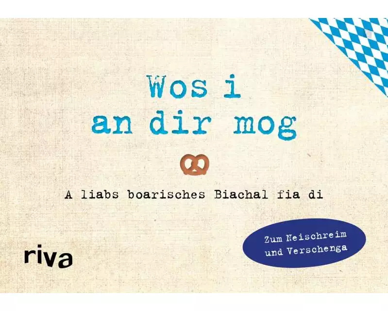 Was ich an dir liebe – Wos i an dir mog