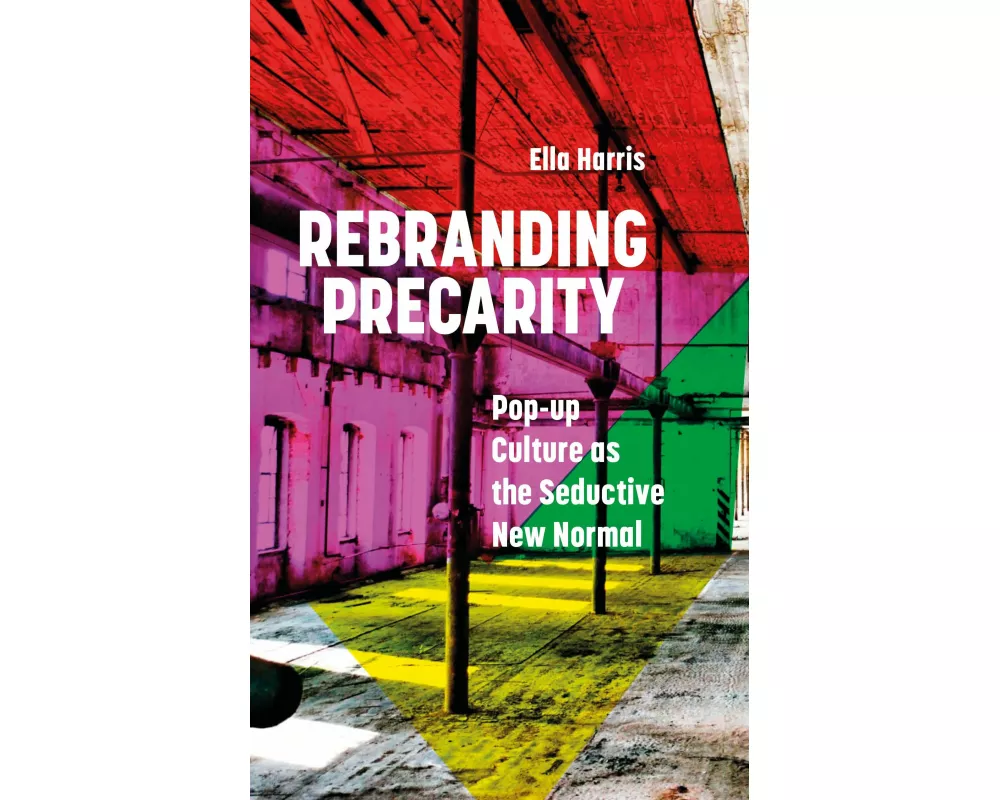 Rebranding Precarity