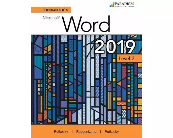 Benchmark Series: Microsoft Word 2019 Level 2