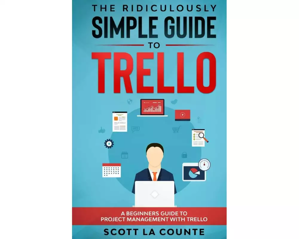 The Ridiculously Simple Guide to Trello