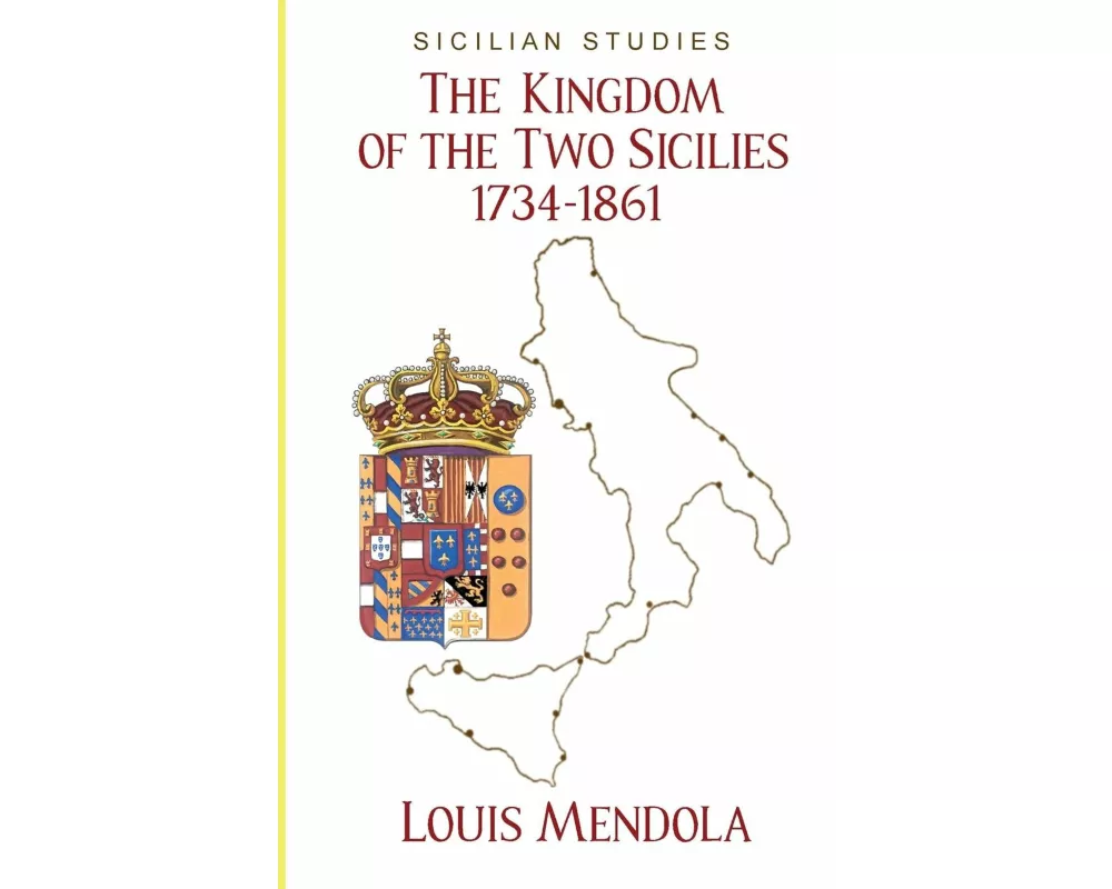 The Kingdom of the Two Sicilies 1734-1861