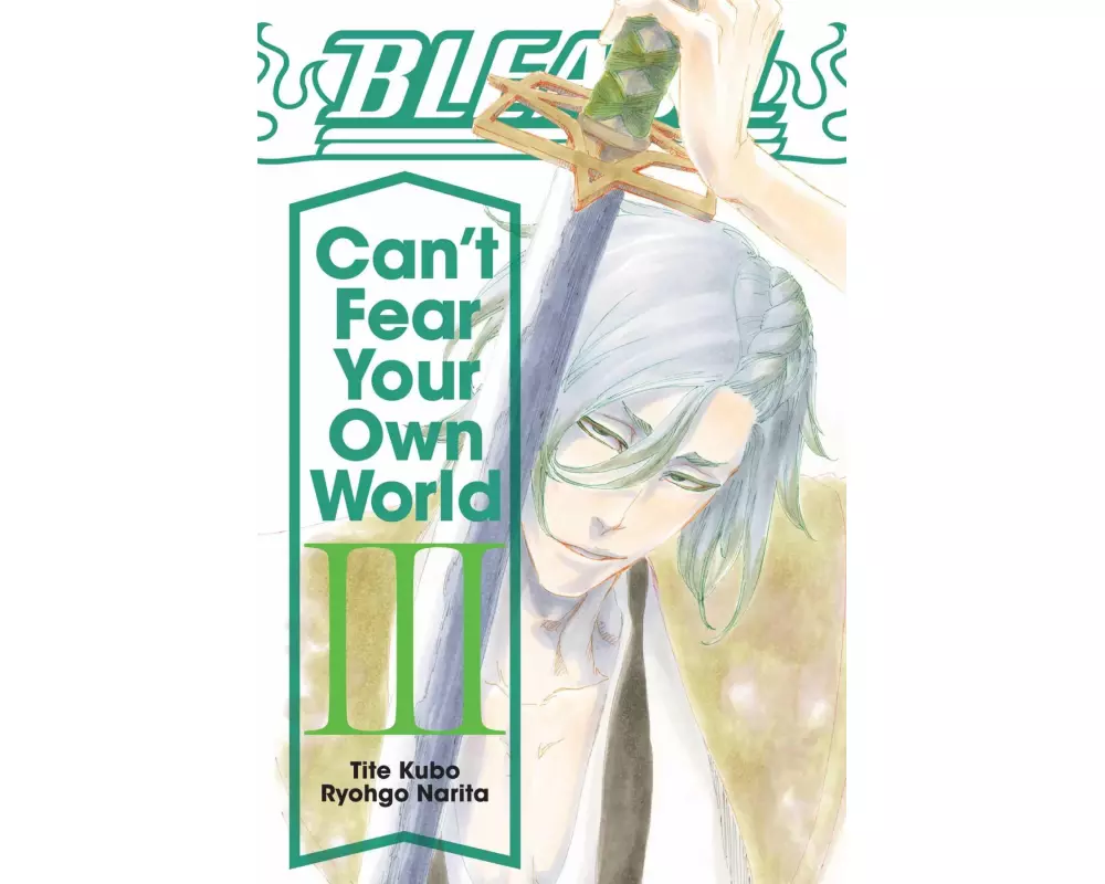 Bleach: Can't Fear Your Own World, Vol. 3