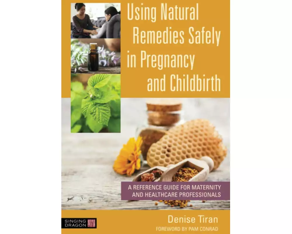 Using Natural Remedies Safely in Pregnancy and Childbirth