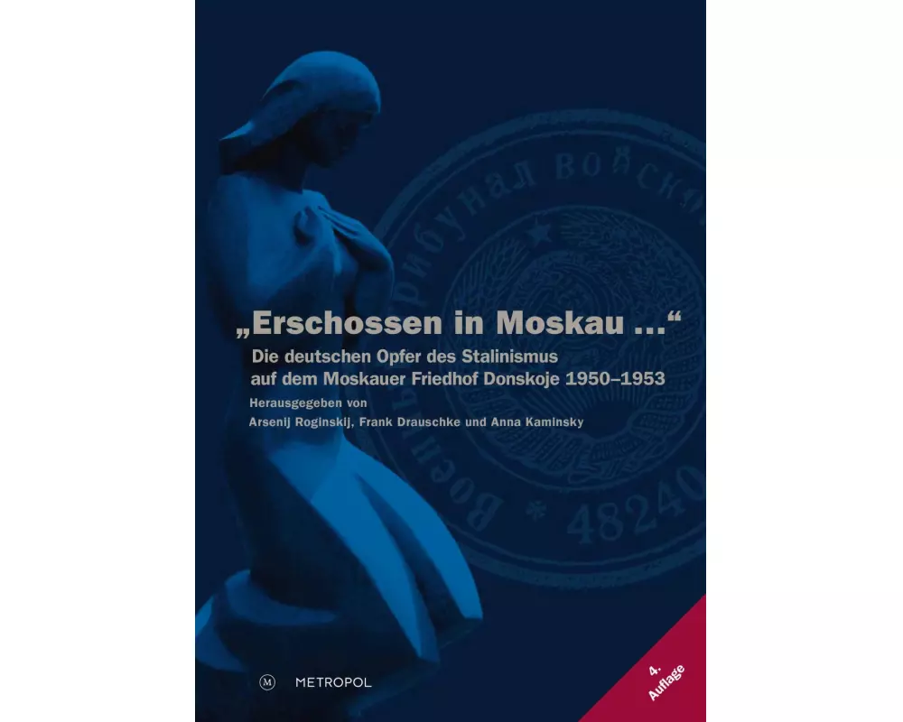 "Erschossen in Moskau ..."