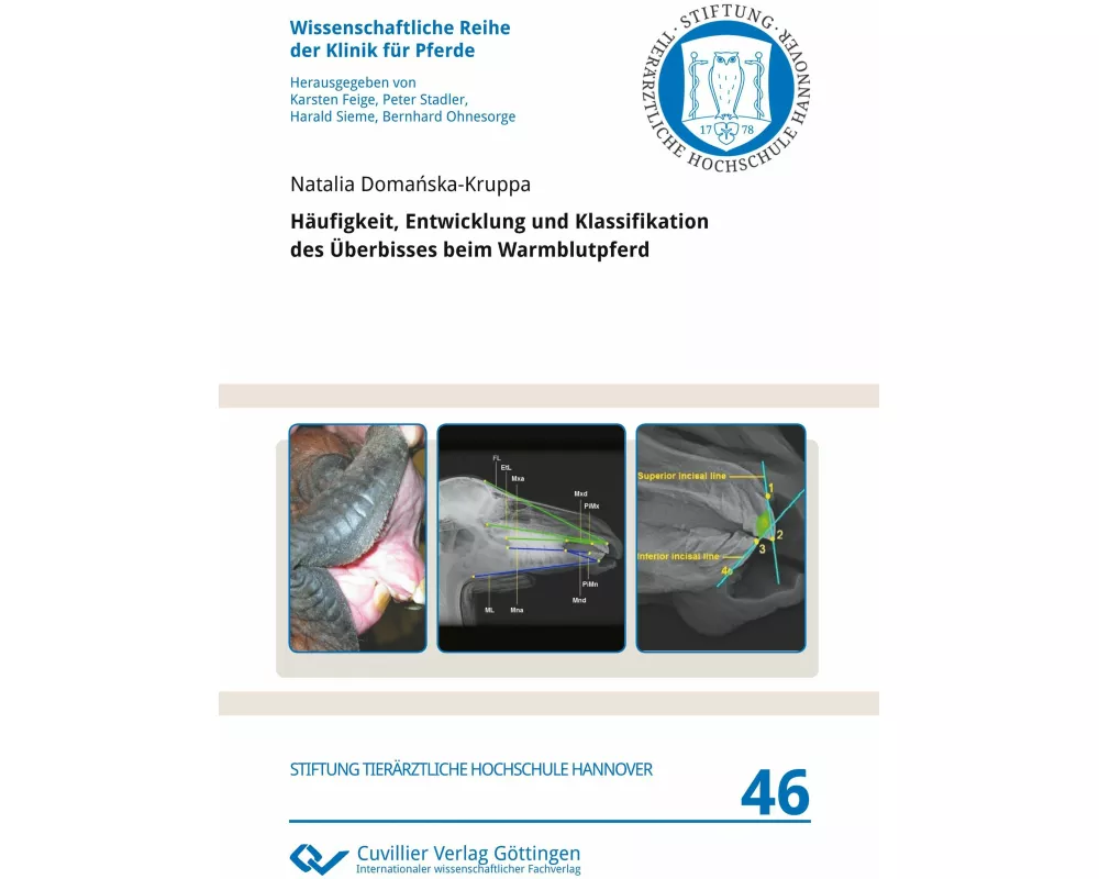 Häufigkeit, Entwicklung und Klassifikation des Überbisses beim Warmblutpferd