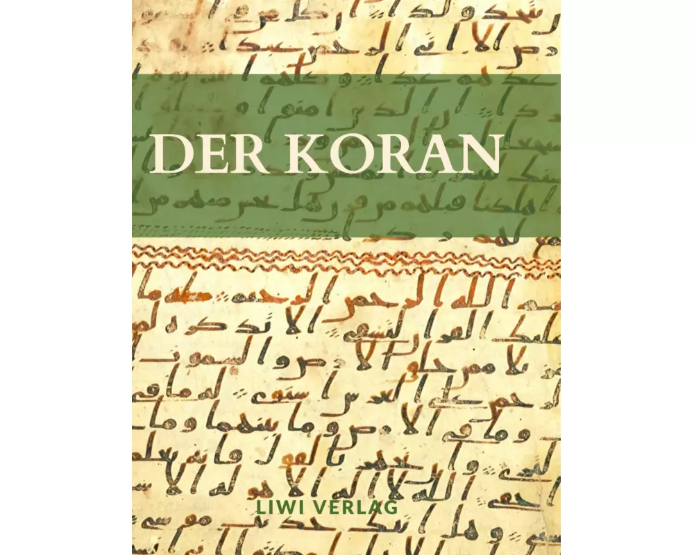 Der Koran. Übersetzt von Friedrich Rückert