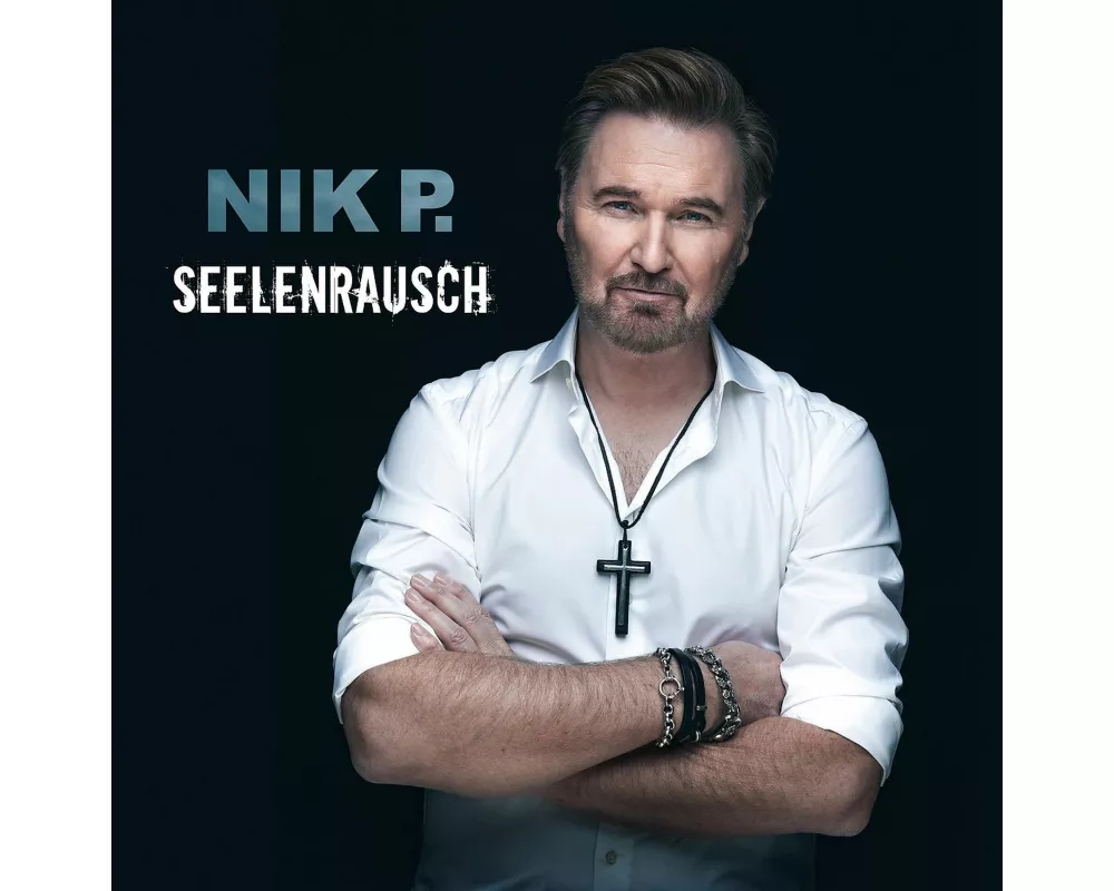 Nik P.: Seelenrausch