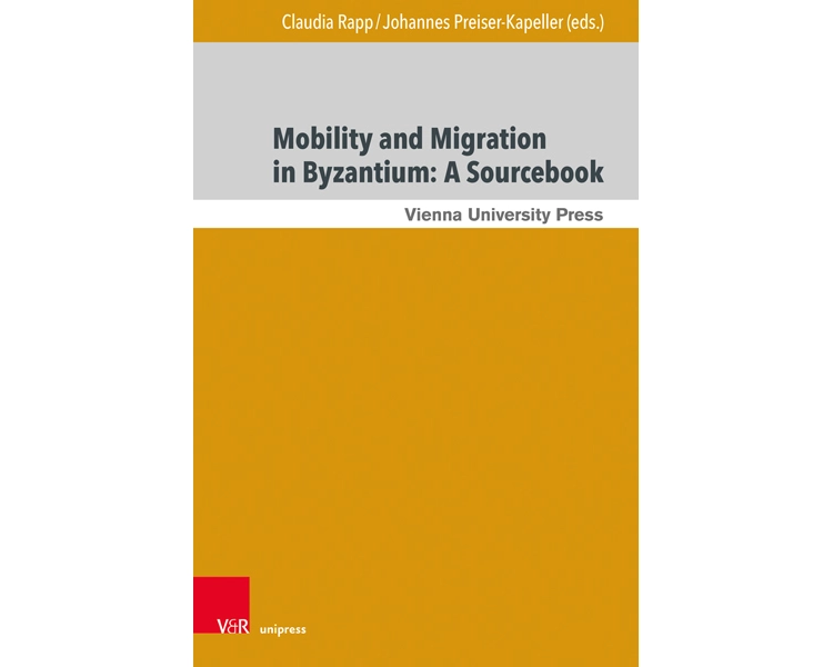 Mobility and Migration in Byzantium: A Sourcebook